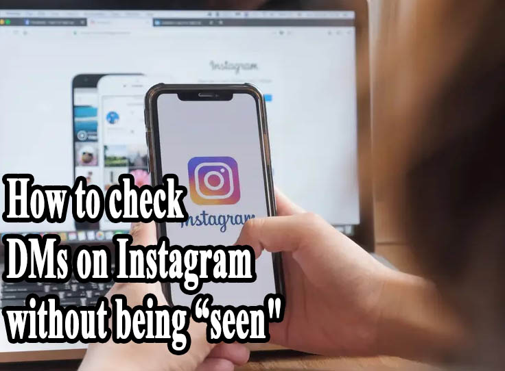 How to check DMs on Instagram without being “seen"