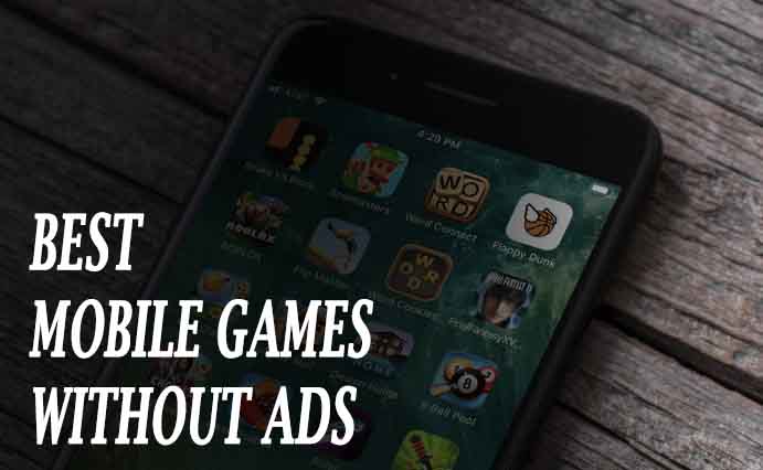 Best Mobile Games Without Ads 