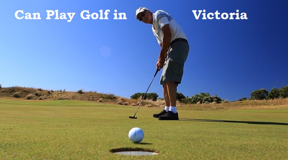 Can Play Golf in Victoria