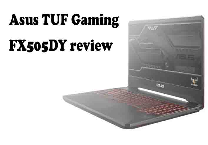 Asus TUF Gaming FX505DY review