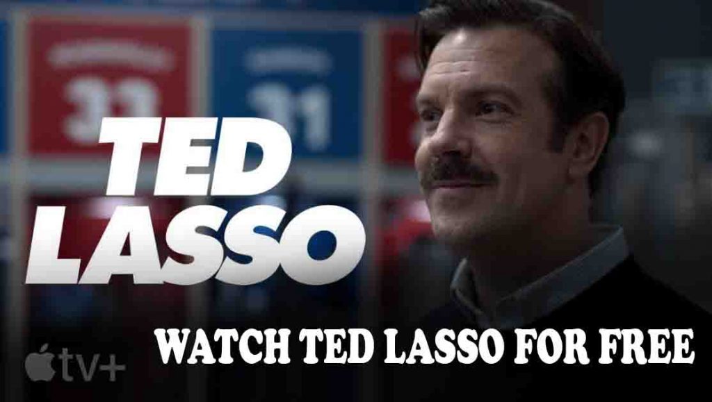 Watch Ted Lasso for Free