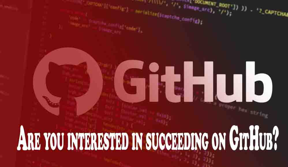 Are you interested in succeeding on GitHub